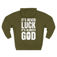 Hoodie – "It's Never Luck, It's Always God" Inspirational Graphic Hoodie