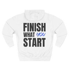 Motivational Hoodie — “Finish What You Start” Fleece Pullover
