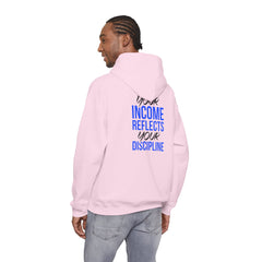 Level Up Living Hoodie – “Income Reflects Your Discipline” Motivational Pullover