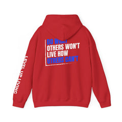 Level Up Living Hoodie — "Do What Others Won't, Live How Others Can't" Entrepreneur Sweatshirt