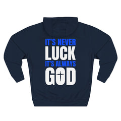Hoodie – "It's Never Luck, It's Always God" Inspirational Graphic Hoodie