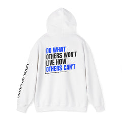Level Up Living Hoodie — "Do What Others Won't, Live How Others Can't" Entrepreneur Sweatshirt