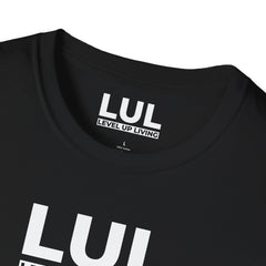 LUL "Level Up Living" Tee — Motivational Minimalist Graphic T-Shirt