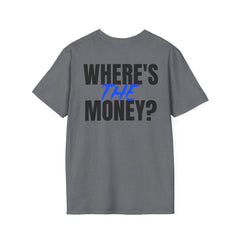 Team Moxie "Where's the Money" T-Shirt