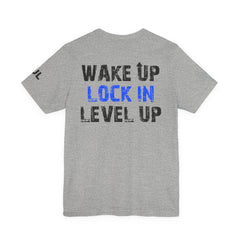 Level Up Living Tee — "Wake Up Lock In Level Up" Athletic Motivational T-Shirt