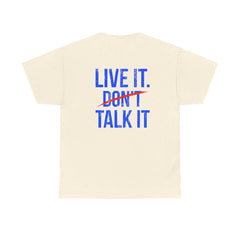 Level Up Living T‑Shirt — "Live It. Don't Talk It." Motivational Graphic Tee