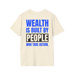 Level Up Living Entrepreneur T-Shirt — "Wealth Is Built By People Who Take Action"