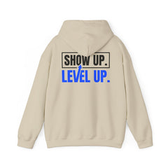 Level Up Hoodie — "Show Up. Level Up." Motivational Graphic Hoodie