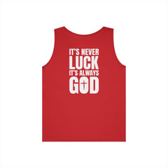 It's Never Luck It's Always God Tank Top — Faith-Based Christian Graphic Tank
