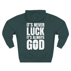Hoodie – "It's Never Luck, It's Always God" Inspirational Graphic Hoodie