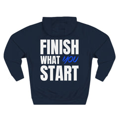Motivational Hoodie — “Finish What You Start” Fleece Pullover