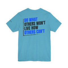 Entrepreneur 'Do What Others Won't, Live How Others Can't' T-Shirt — Level Up Living