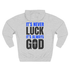 Hoodie – "It's Never Luck, It's Always God" Inspirational Graphic Hoodie