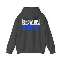Level Up Hoodie — "Show Up. Level Up." Motivational Graphic Hoodie