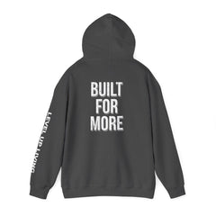 Built For More Hoodie — LUL "Level Up Living" Motivational Pullover