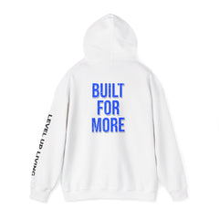 Built For More Hoodie — LUL "Level Up Living" Motivational Pullover