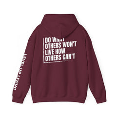 Level Up Living Hoodie — "Do What Others Won't, Live How Others Can't" Entrepreneur Sweatshirt