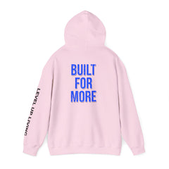 Built For More Hoodie — LUL "Level Up Living" Motivational Pullover