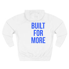 Built For More Hoodie — Motivational Fleece Pullover