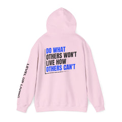 Level Up Living Hoodie — "Do What Others Won't, Live How Others Can't" Entrepreneur Sweatshirt
