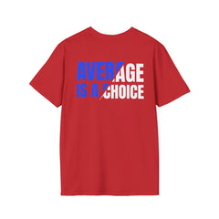 Level Up Living T‑Shirt — "Average Is a Choice" Motivational Tee