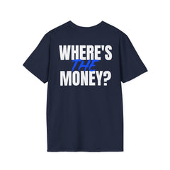 Team Moxie "Where's the Money" T-Shirt