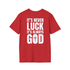 Faith 'It’s Never Luck, It’s Always God' T-Shirt — Level Up Living
