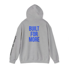 Built For More Hoodie — LUL "Level Up Living" Motivational Pullover