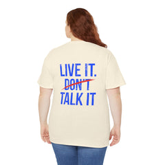 Level Up Living T‑Shirt — "Live It. Don't Talk It." Motivational Graphic Tee
