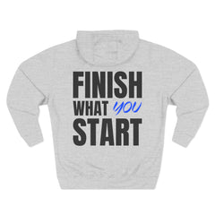 Motivational Hoodie — “Finish What You Start” Fleece Pullover