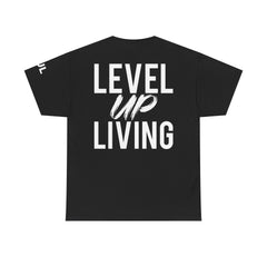 Level Up Living T-Shirt — Motivational Graphic Tee