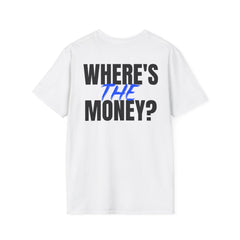 Team Moxie "Where's the Money" T-Shirt