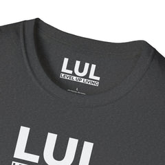 LUL "Level Up Living" Tee — Motivational Minimalist Graphic T-Shirt