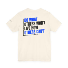 Entrepreneur 'Do What Others Won't, Live How Others Can't' T-Shirt — Level Up Living