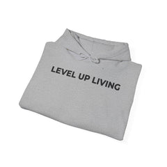 Level Up Living Hoodie — Motivational Pullover for Personal Growth