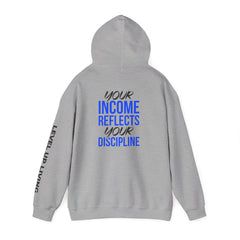 Level Up Living Hoodie – “Income Reflects Your Discipline” Motivational Pullover
