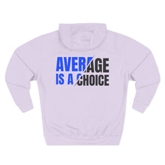 Level Up Living Fleece Hoodie — "Average Is a Choice" Three-Panel