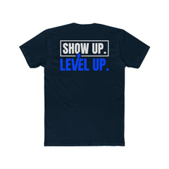 Show Up. Level Up. Tee — Motivational Graphic T-Shirt
