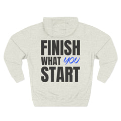 Motivational Hoodie — “Finish What You Start” Fleece Pullover