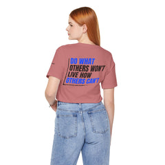 Entrepreneur 'Do What Others Won't, Live How Others Can't' T-Shirt — Level Up Living