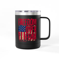 Freedom Over Fear 15oz Travel Mug Tumbler
