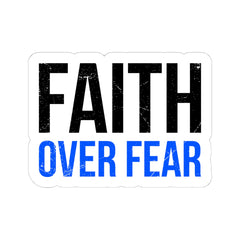 Faith Over Fear Kiss-Cut Sticker — Bold Inspirational Decal for Laptops, Water Bottles & Journals